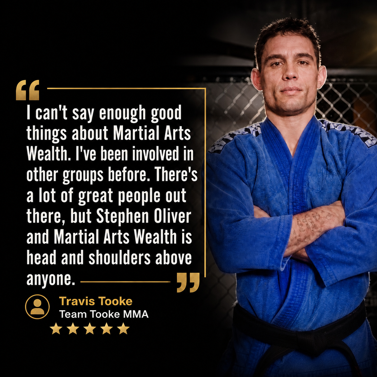 Travis Took testimonial for Stephen Oliver's Martial Arts Wealth Mastery